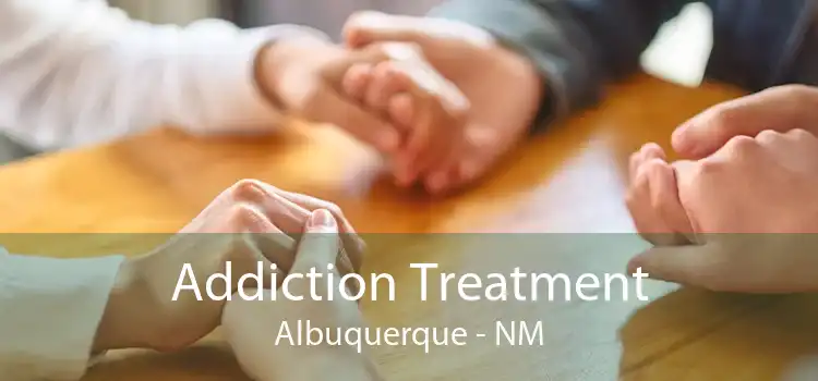 Addiction Treatment Albuquerque - NM