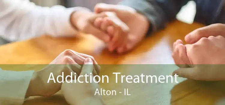 Addiction Treatment Alton - IL