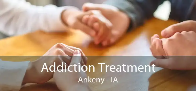 Addiction Treatment Ankeny - IA