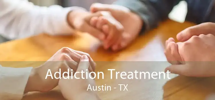 Addiction Treatment Austin - TX