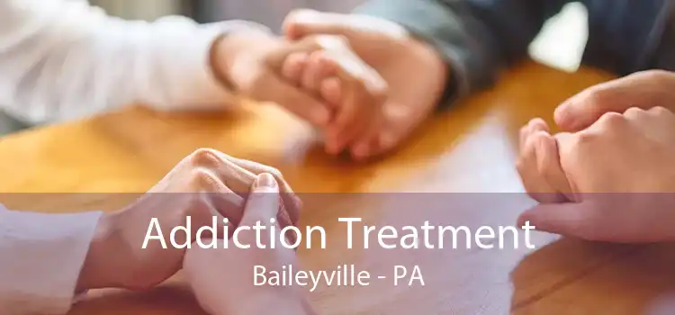 Addiction Treatment Baileyville - PA