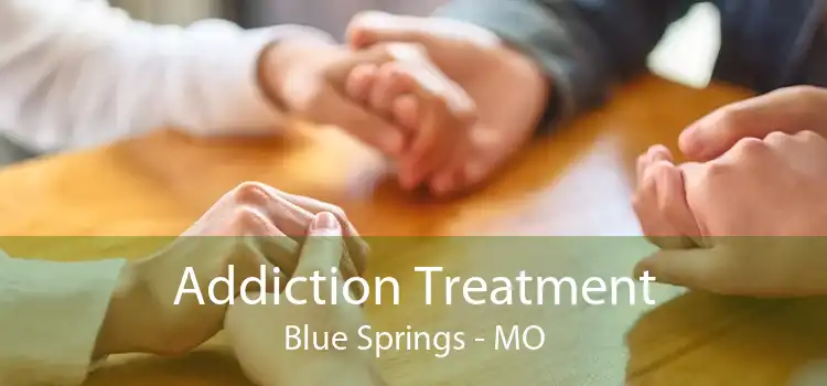 Addiction Treatment Blue Springs - MO