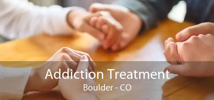 Addiction Treatment Boulder - CO