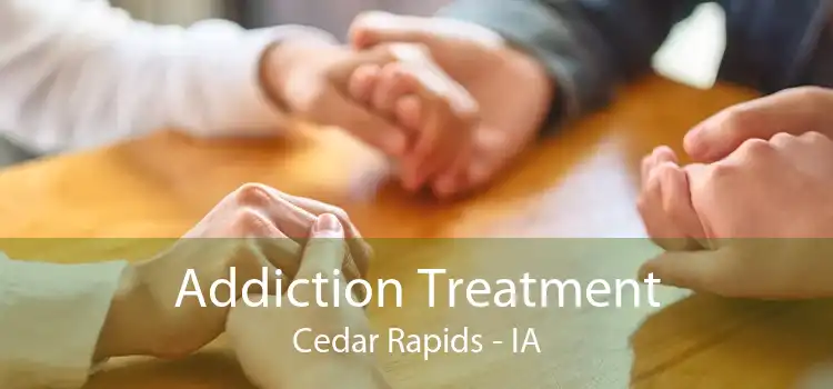 Addiction Treatment Cedar Rapids - IA