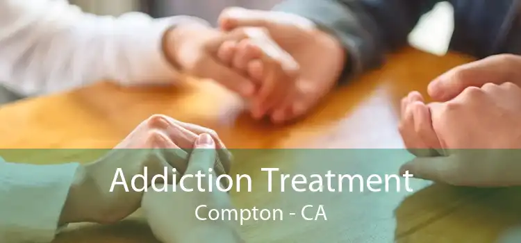 Addiction Treatment Compton - CA