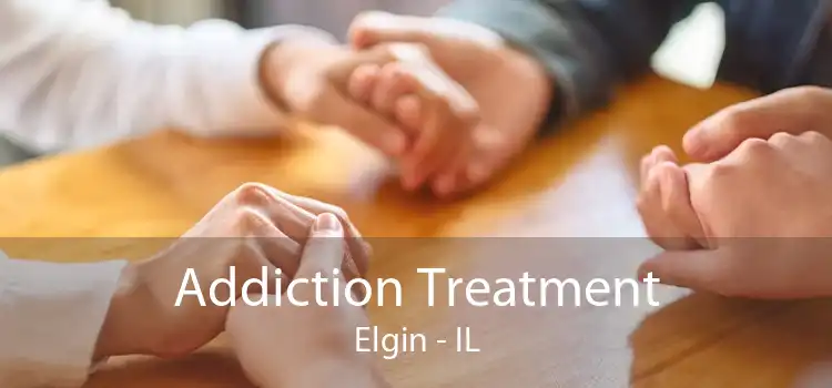 Addiction Treatment Elgin - IL