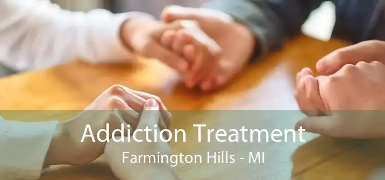 Addiction Treatment Farmington Hills - MI