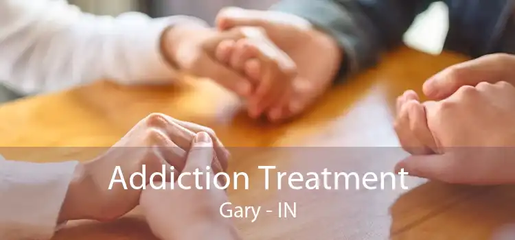 Addiction Treatment Gary - IN