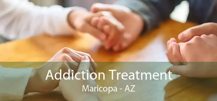 Addiction Treatment Maricopa - AZ