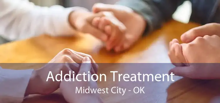 Addiction Treatment Midwest City - OK