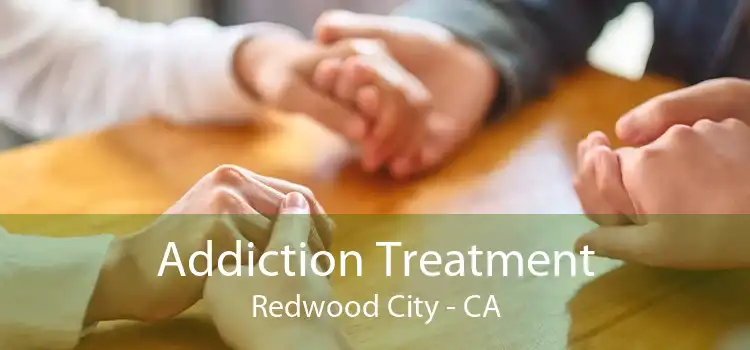 Addiction Treatment Redwood City - CA