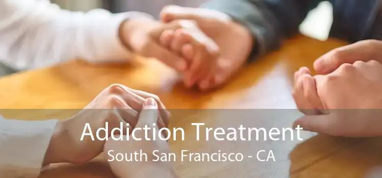 Addiction Treatment South San Francisco - CA