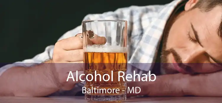 Alcohol Rehab Baltimore - MD