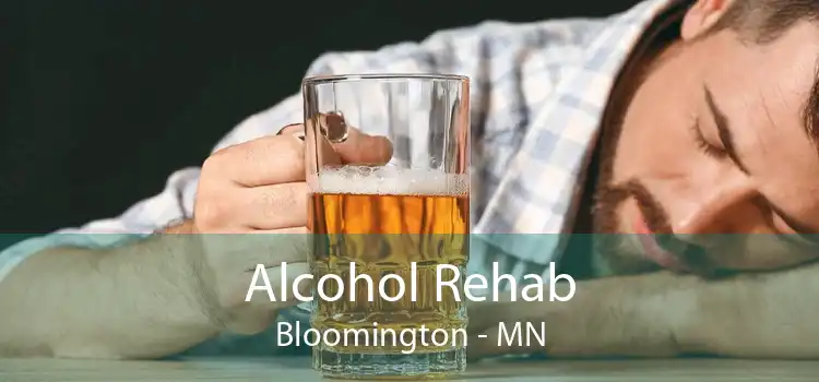 Alcohol Rehab Bloomington - MN