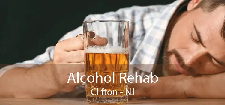 Alcohol Rehab Clifton - NJ