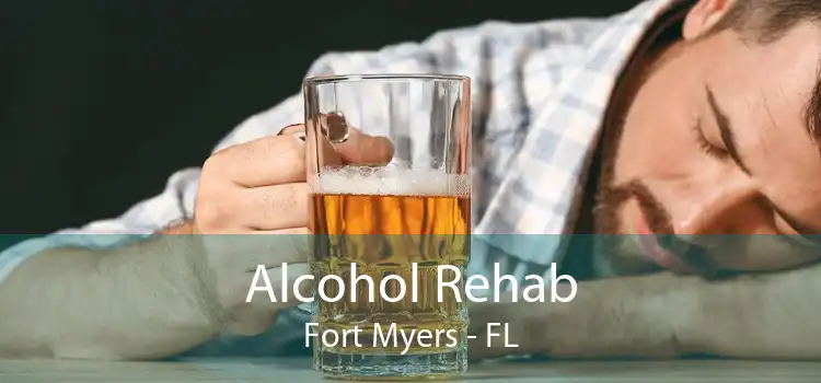 Alcohol Rehab Fort Myers - FL