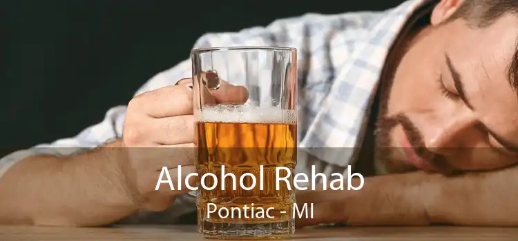 Alcohol Rehab Pontiac - MI