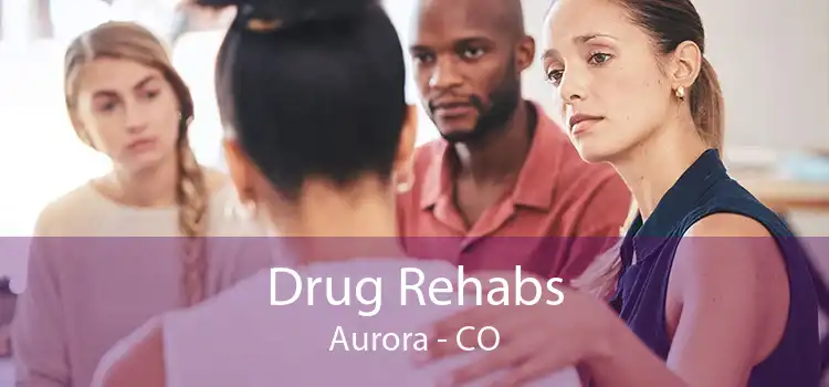 Drug Rehabs Aurora - CO