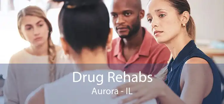 Drug Rehabs Aurora - IL