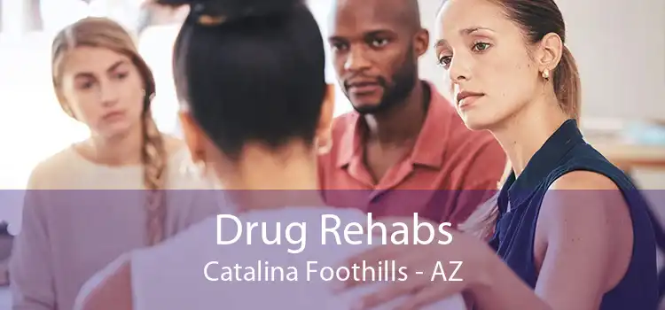 Drug Rehabs Catalina Foothills - AZ