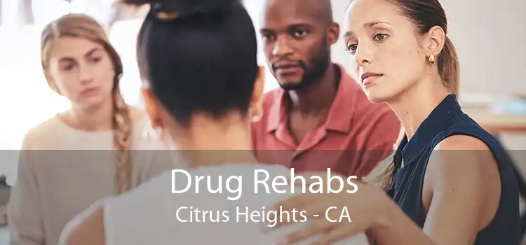 Drug Rehabs Citrus Heights - CA