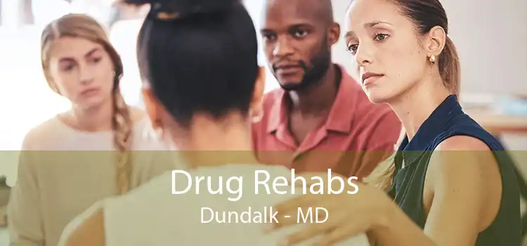 Drug Rehabs Dundalk - MD