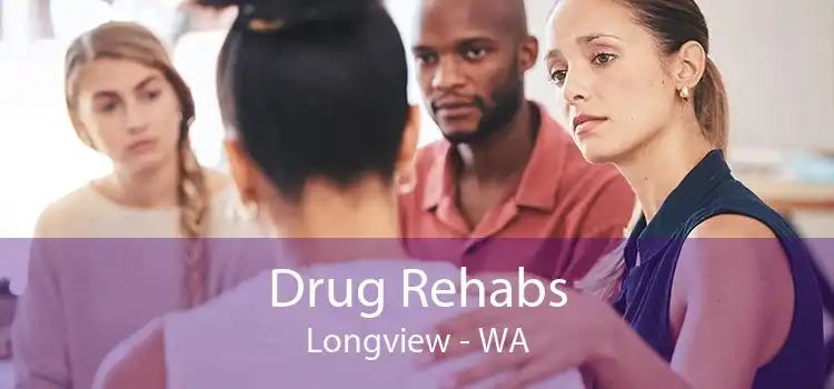 Drug Rehabs Longview - WA