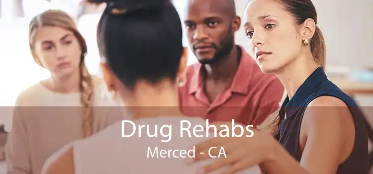 Drug Rehabs Merced - CA