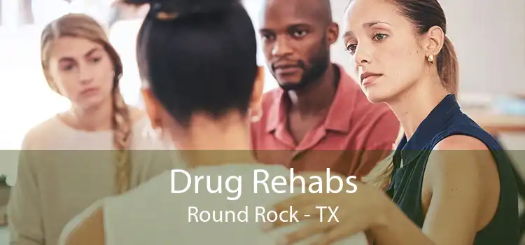 Drug Rehabs Round Rock - TX