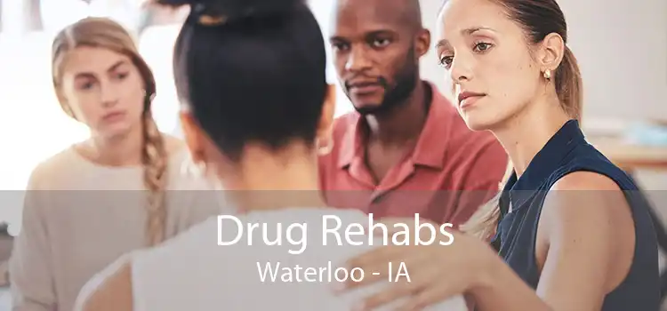 Drug Rehabs Waterloo - IA