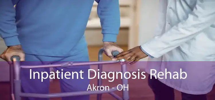 Inpatient Diagnosis Rehab Akron - OH