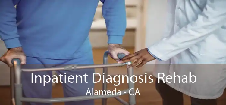 Inpatient Diagnosis Rehab Alameda - CA