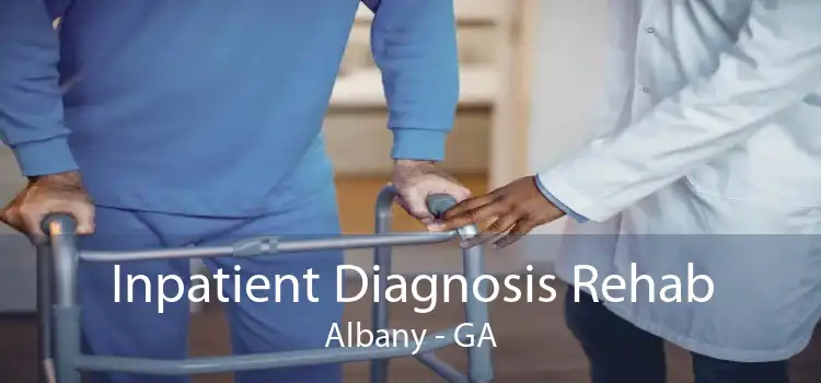 Inpatient Diagnosis Rehab Albany - GA