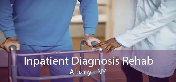 Inpatient Diagnosis Rehab Albany - NY