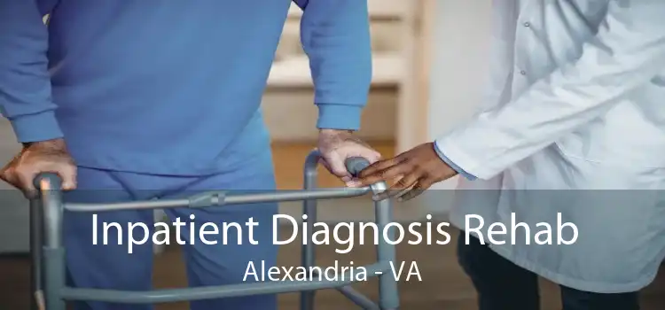 Inpatient Diagnosis Rehab Alexandria - VA