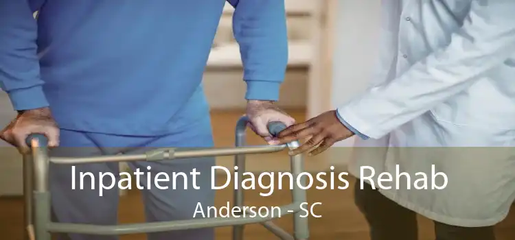 Inpatient Diagnosis Rehab Anderson - SC