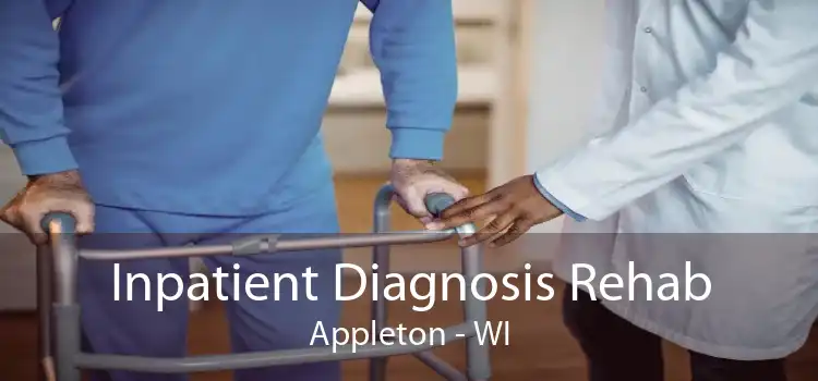 Inpatient Diagnosis Rehab Appleton - WI