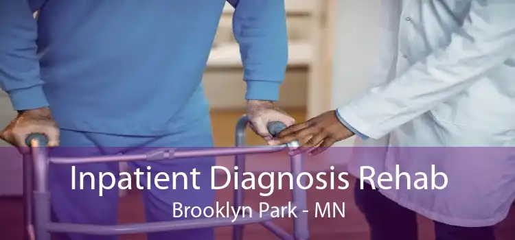 Inpatient Diagnosis Rehab Brooklyn Park - MN