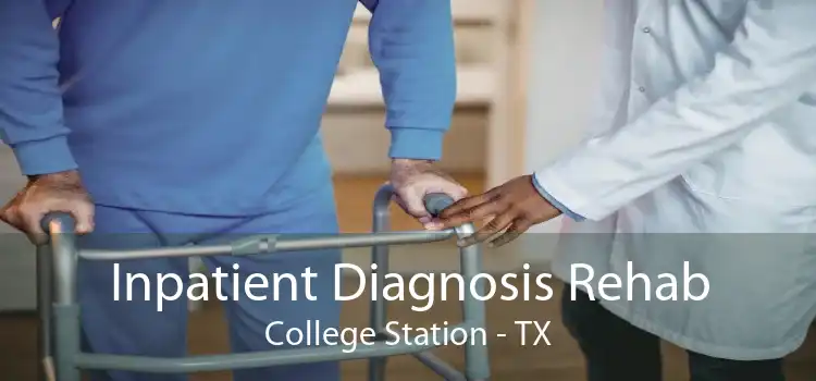 Inpatient Diagnosis Rehab College Station - TX