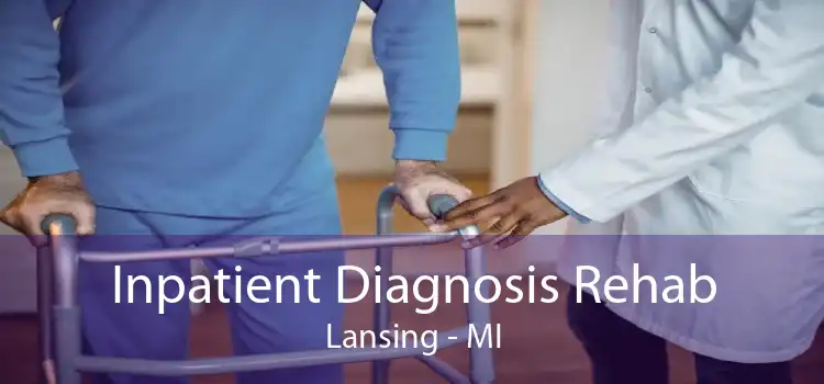 Inpatient Diagnosis Rehab Lansing - MI