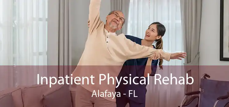 Inpatient Physical Rehab Alafaya - FL