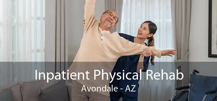 Inpatient Physical Rehab Avondale - AZ