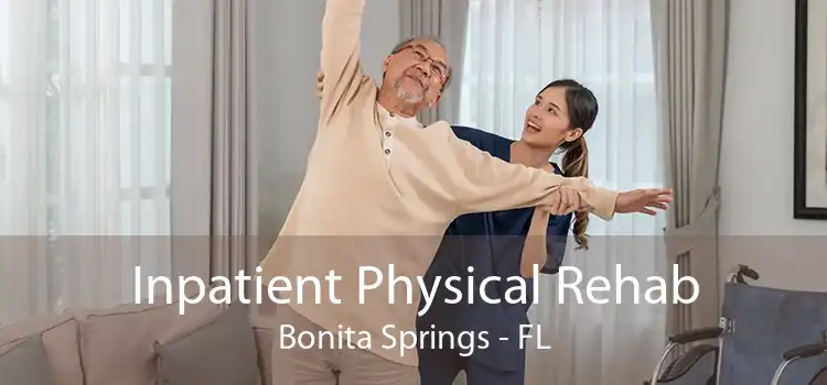 Inpatient Physical Rehab Bonita Springs - FL