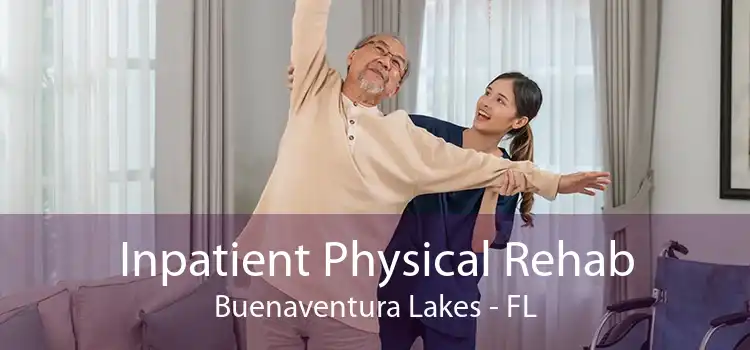 Inpatient Physical Rehab Buenaventura Lakes - FL