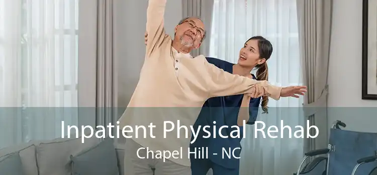 Inpatient Physical Rehab Chapel Hill - NC