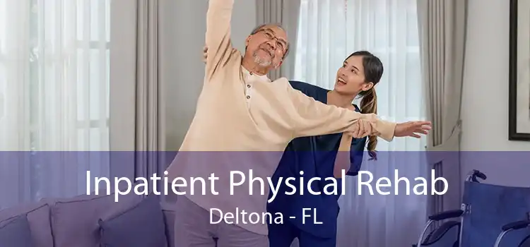 Inpatient Physical Rehab Deltona - FL