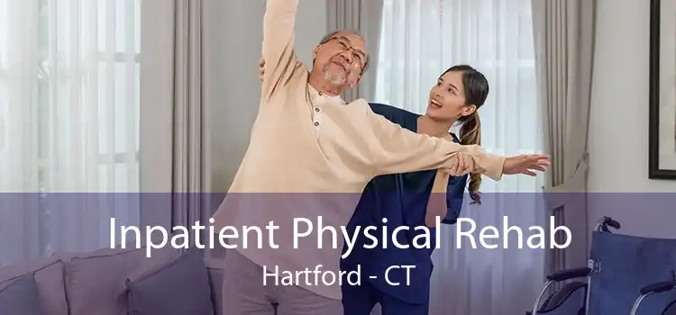 Inpatient Physical Rehab Hartford - CT