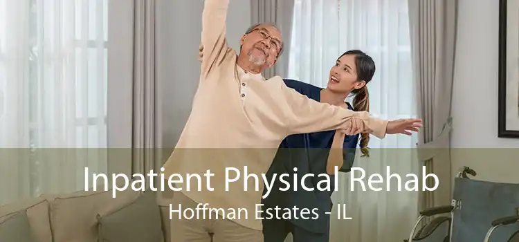 Inpatient Physical Rehab Hoffman Estates - IL