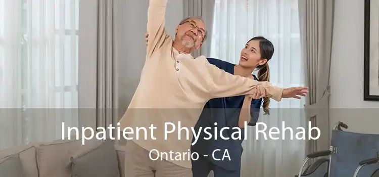 Inpatient Physical Rehab Ontario - CA