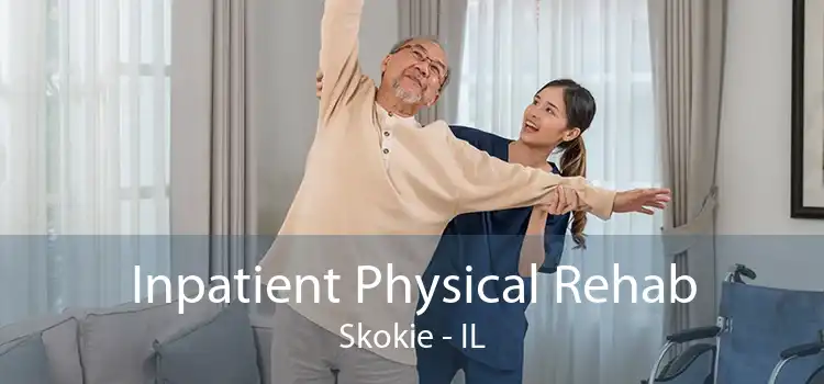 Inpatient Physical Rehab Skokie - IL